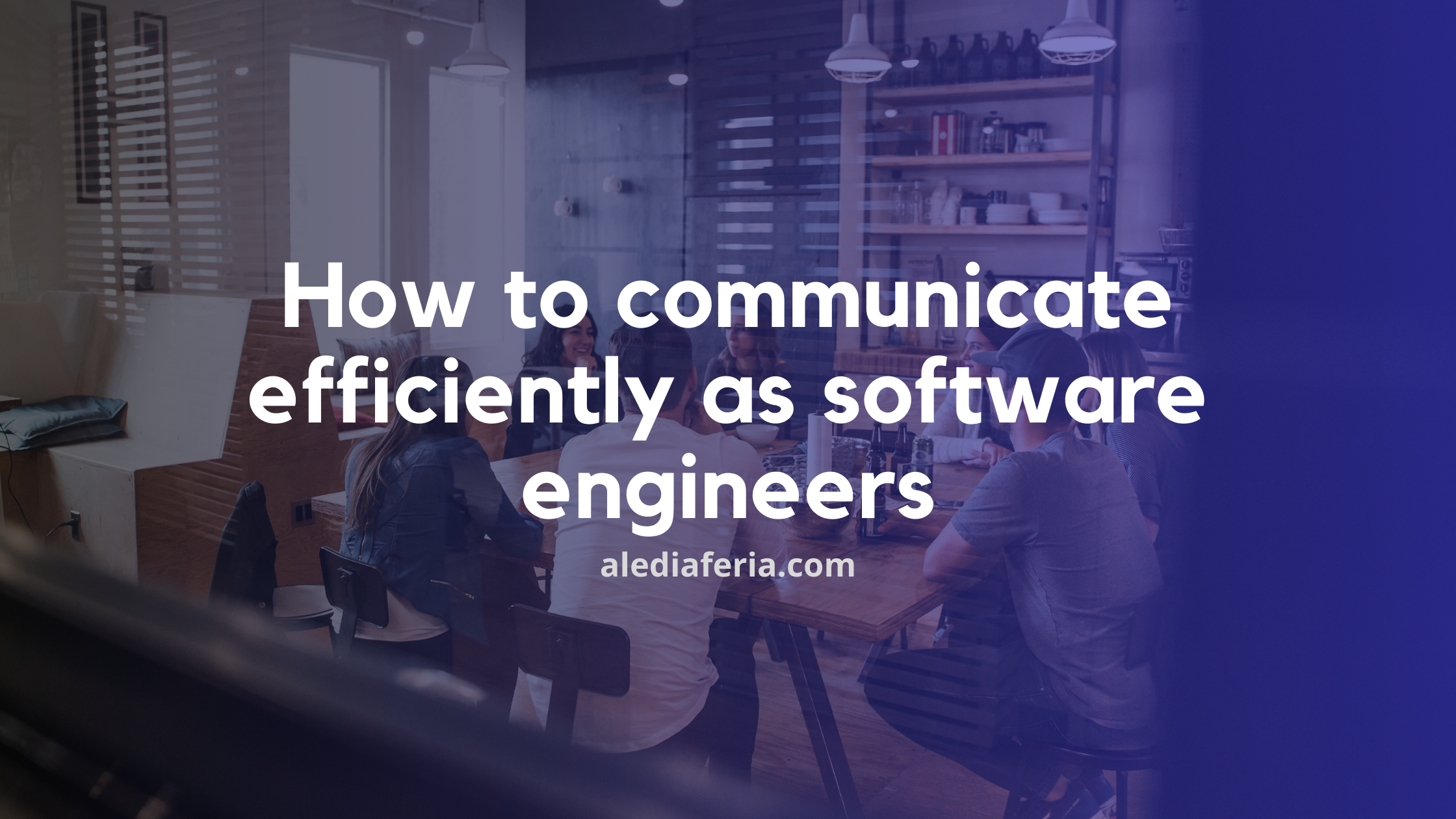 How to communicate efficiently as software engineers